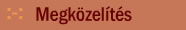 megk�zel�t�s